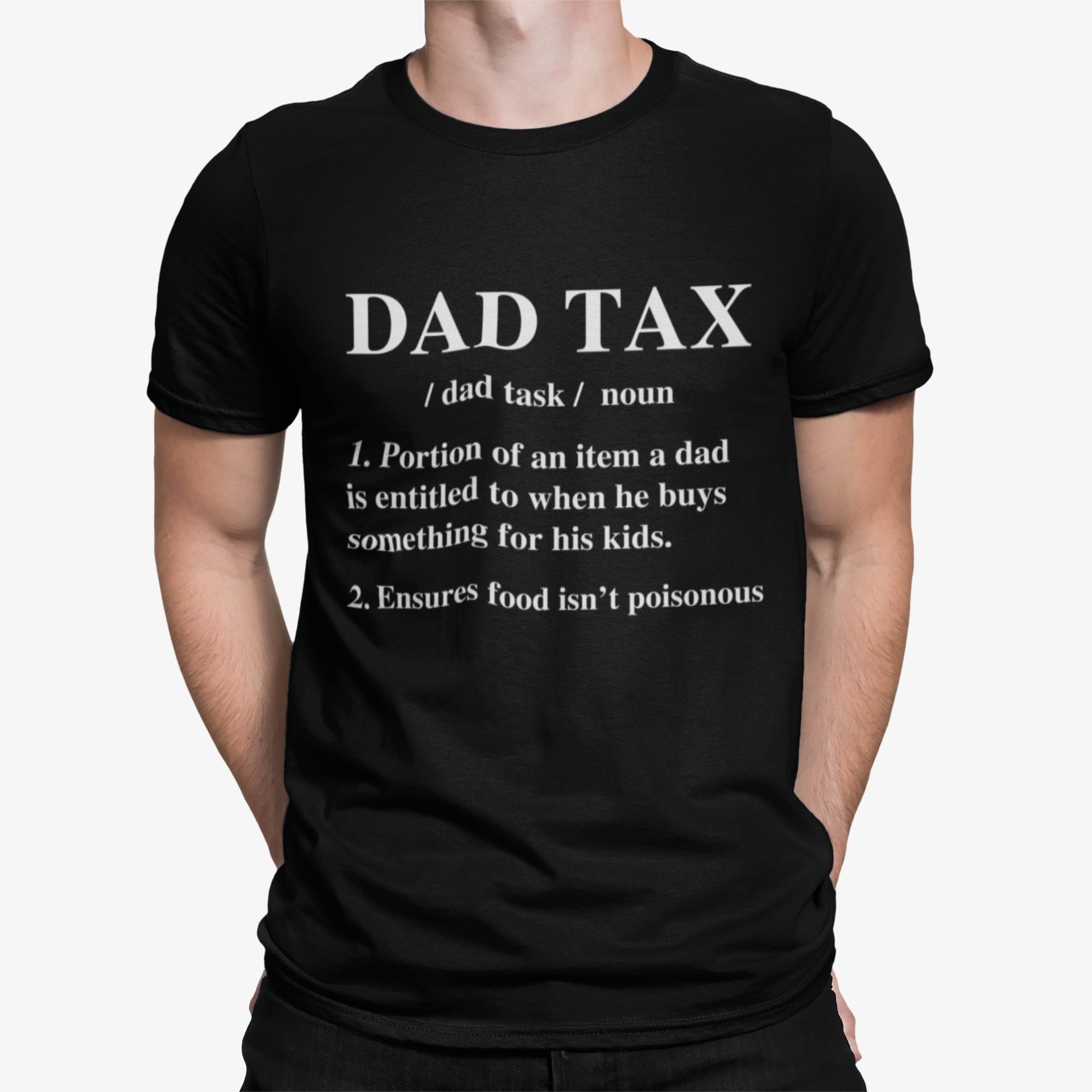 Dad Tax Portion Of An Item A Dad Is Entitled To When Shirt Dad Tax Portion Of An Item A Dad Is Entitled To When Shirt