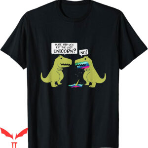Dan Campbell T-Shirt Funny You Eat The Last Unicorn Dinosaur