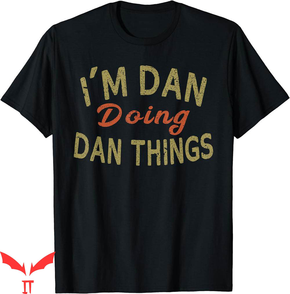 Dan Campbell T-Shirt Im Doing Things Funny Saying Gift Dan Campbell T-Shirt Im Doing Things Funny Saying Gift