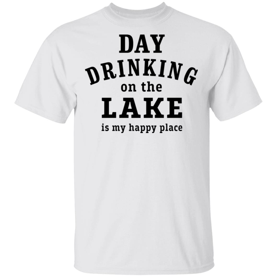 Day drinking on the lake is my happy place shirt Day drinking on the lake is my happy place shirt