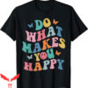 Do What Makes You Happy T-Shirt Butterlfy Aesthetic Trendy