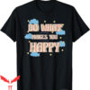 Do What Makes You Happy T-Shirt Life Quote Stars Clouds
