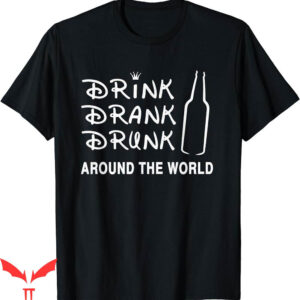 Drinking Around The World T-Shirt Funny Distress Drank