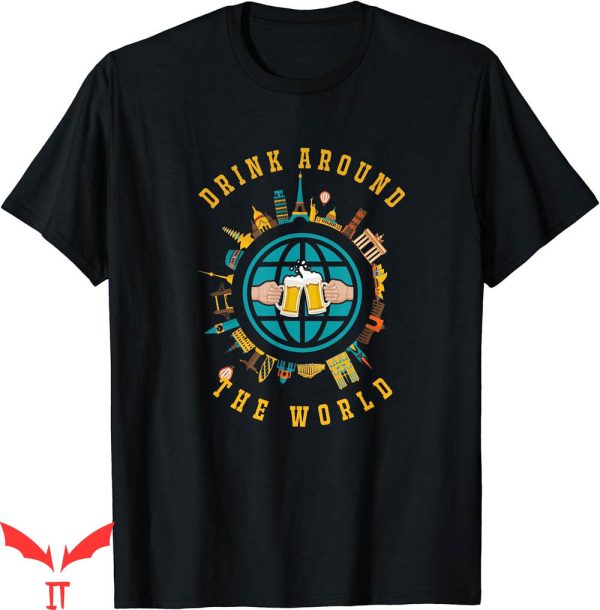 Drinking Around The World T-Shirt Funny Vacation