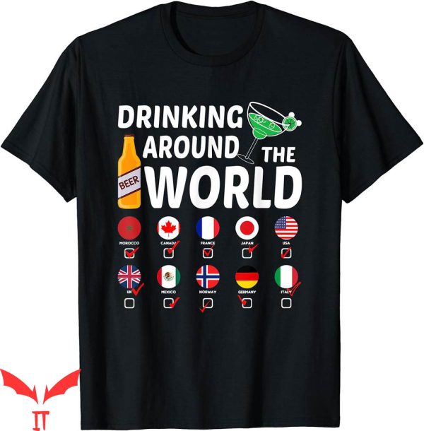 Drinking Around The World T-Shirt Lover Gifts