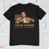Dwight Yoakam T-Shirt Sling Blade Doyle Hargraves Play Cards