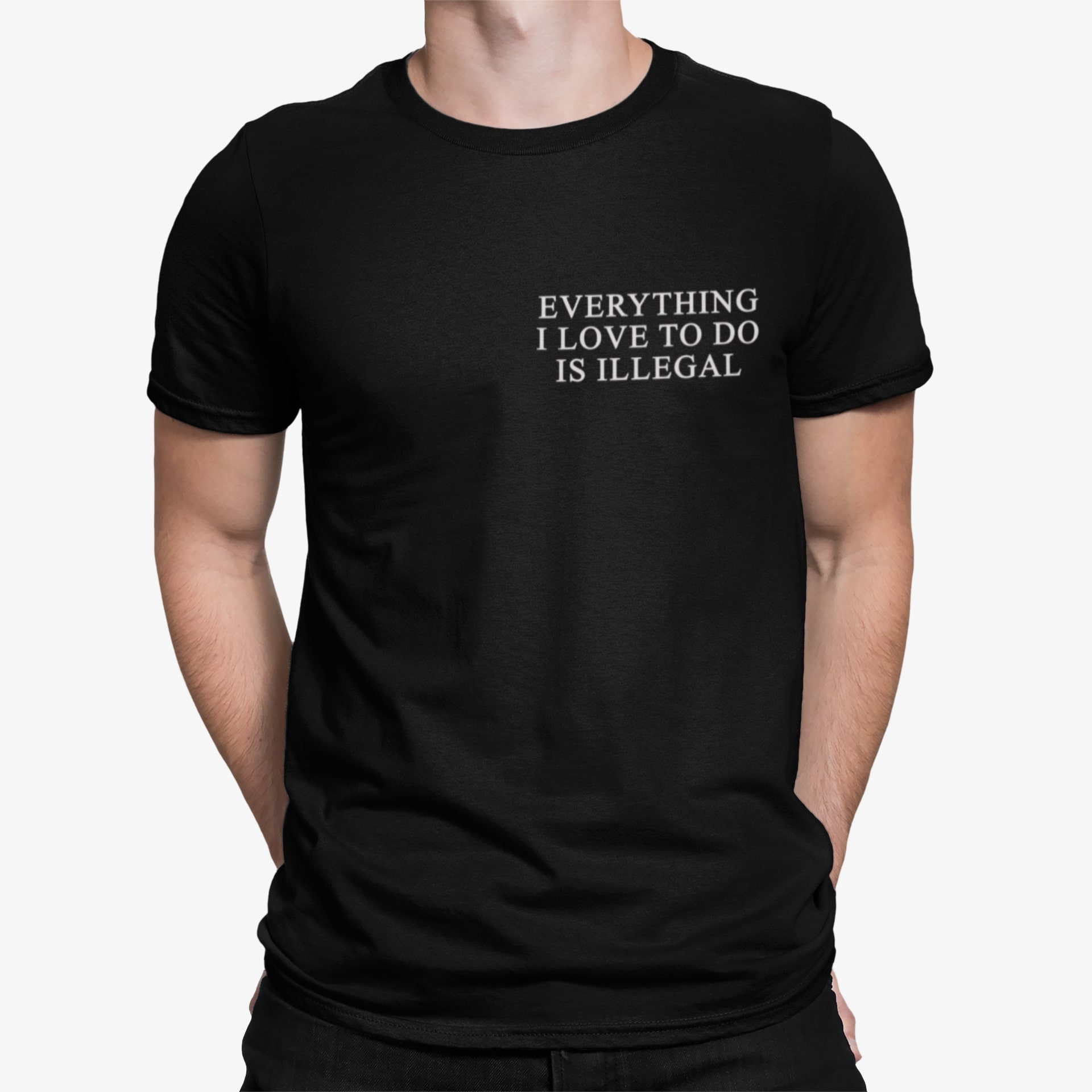 Everything I Love To Do Is Illegal Shirt Everything I Love To Do Is Illegal Shirt