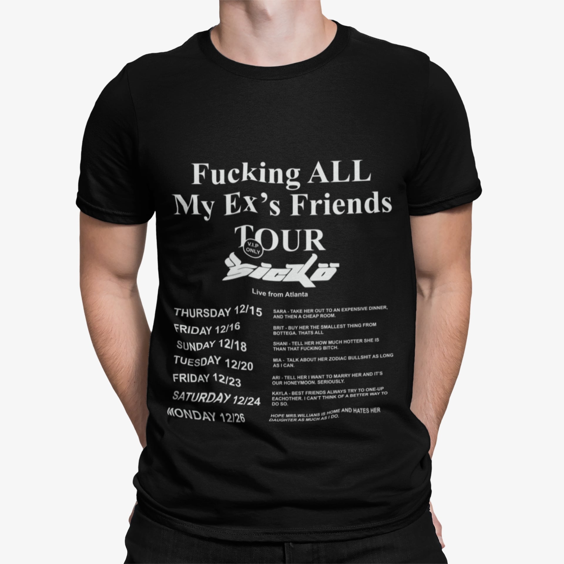 Fking All My Ex’s Friends Tour Sicko Shirt Fking All My Ex’s Friends Tour Sicko Shirt