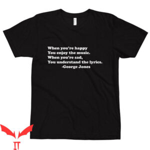 George Jones T-Shirt Quote Classic Country Legend Lyrics