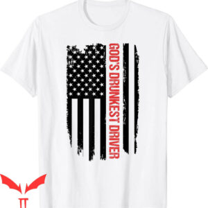 God’s Drunkest Driver T-Shirt Funny American Flag Vintage