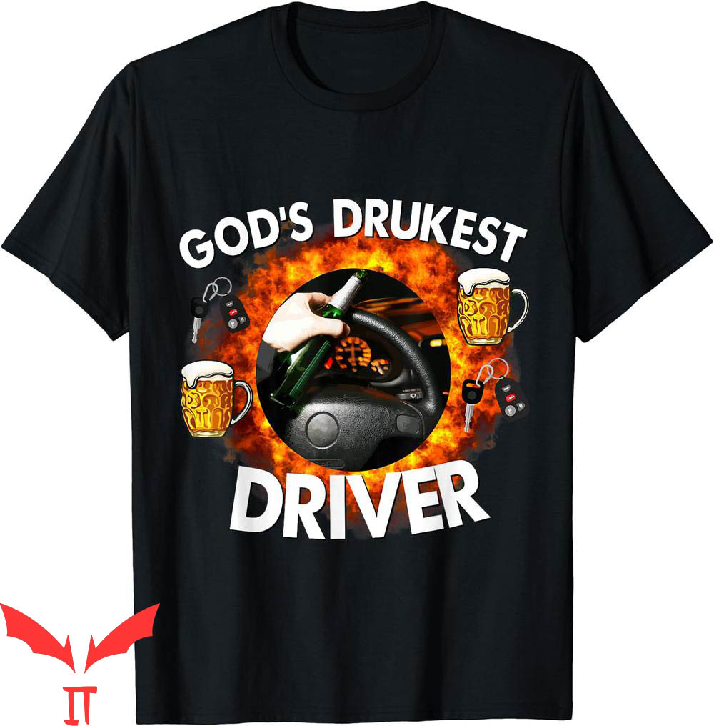 God's Drunkest Driver T-Shirt Funny Driver Vintage Meme Tee God's Drunkest Driver T-Shirt Funny Driver Vintage Meme Tee