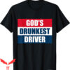 God’s Drunkest Driver T-Shirt Funny Meme Drinking Classic