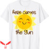 Here Comes The Sun T-Shirt