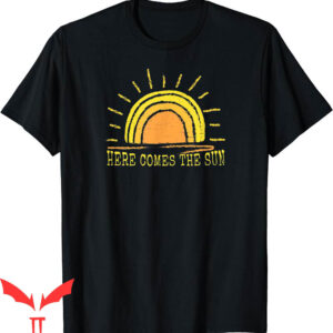 Here Comes The Sun T-Shirt Cute Sunshine Beach Summer
