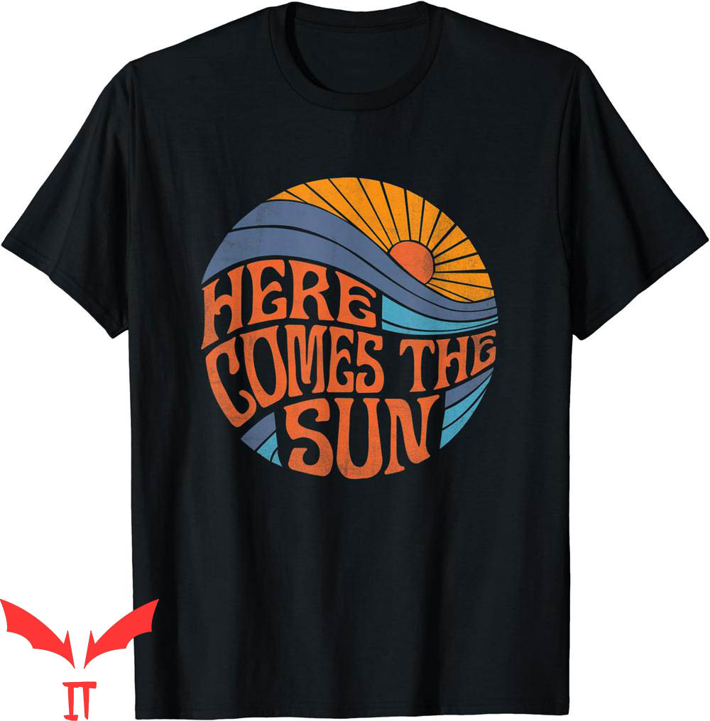 Here Comes The Sun T-Shirt Vintage Retro Sixties Surf Summer Here Comes The Sun T-Shirt Vintage Retro Sixties Surf Summer