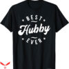 Hubby Wifey T-shirt Best Hubby Ever T-shirt