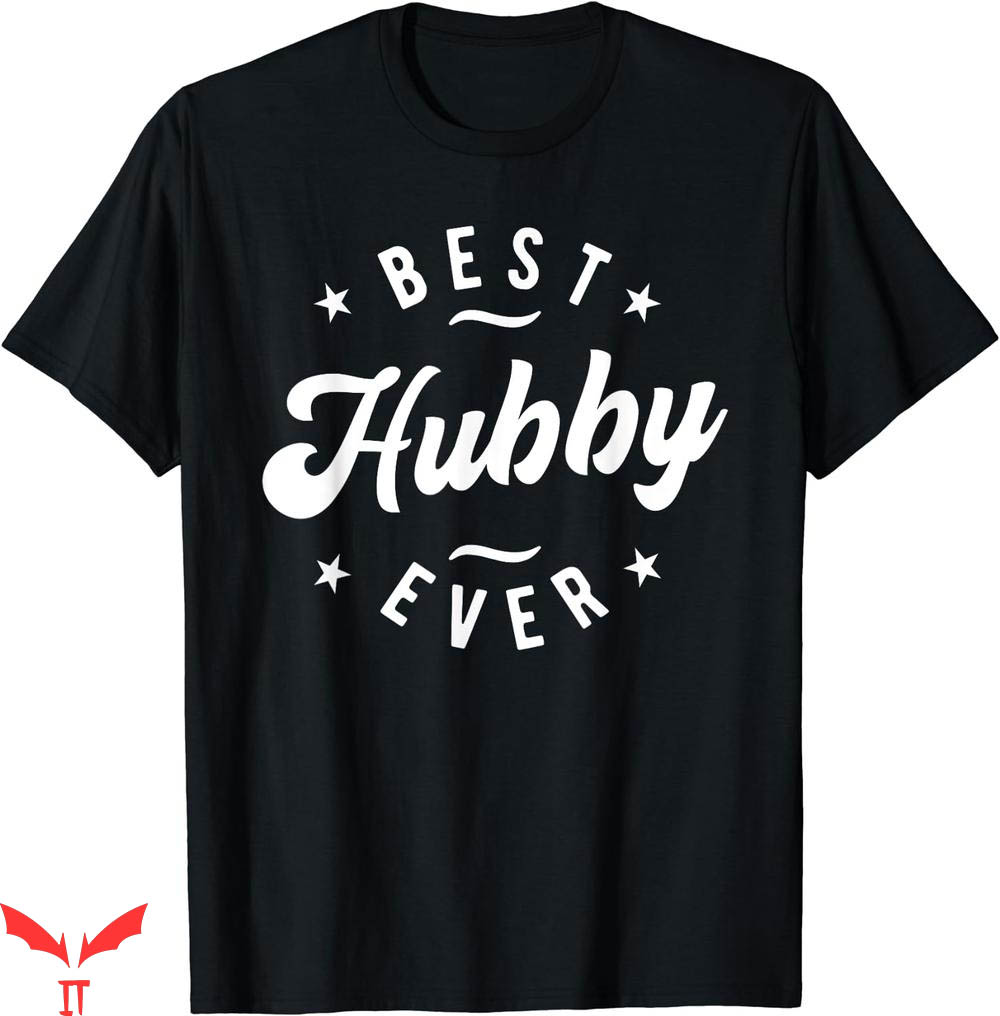 Hubby Wifey T-shirt Best Hubby Ever T-shirt Hubby Wifey T-shirt Best Hubby Ever T-shirt