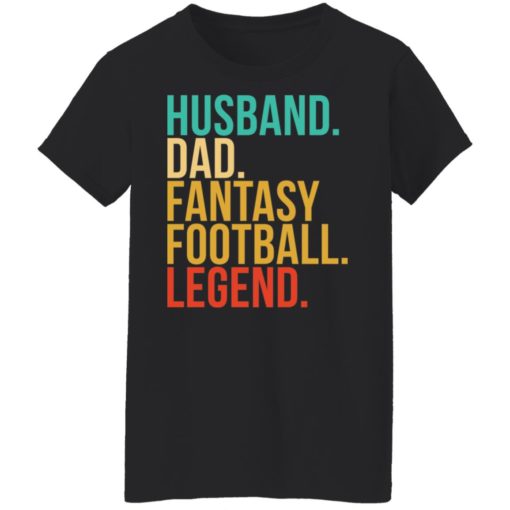 Husband Dad fantasy football legend shirt Husband Dad fantasy football legend shirt