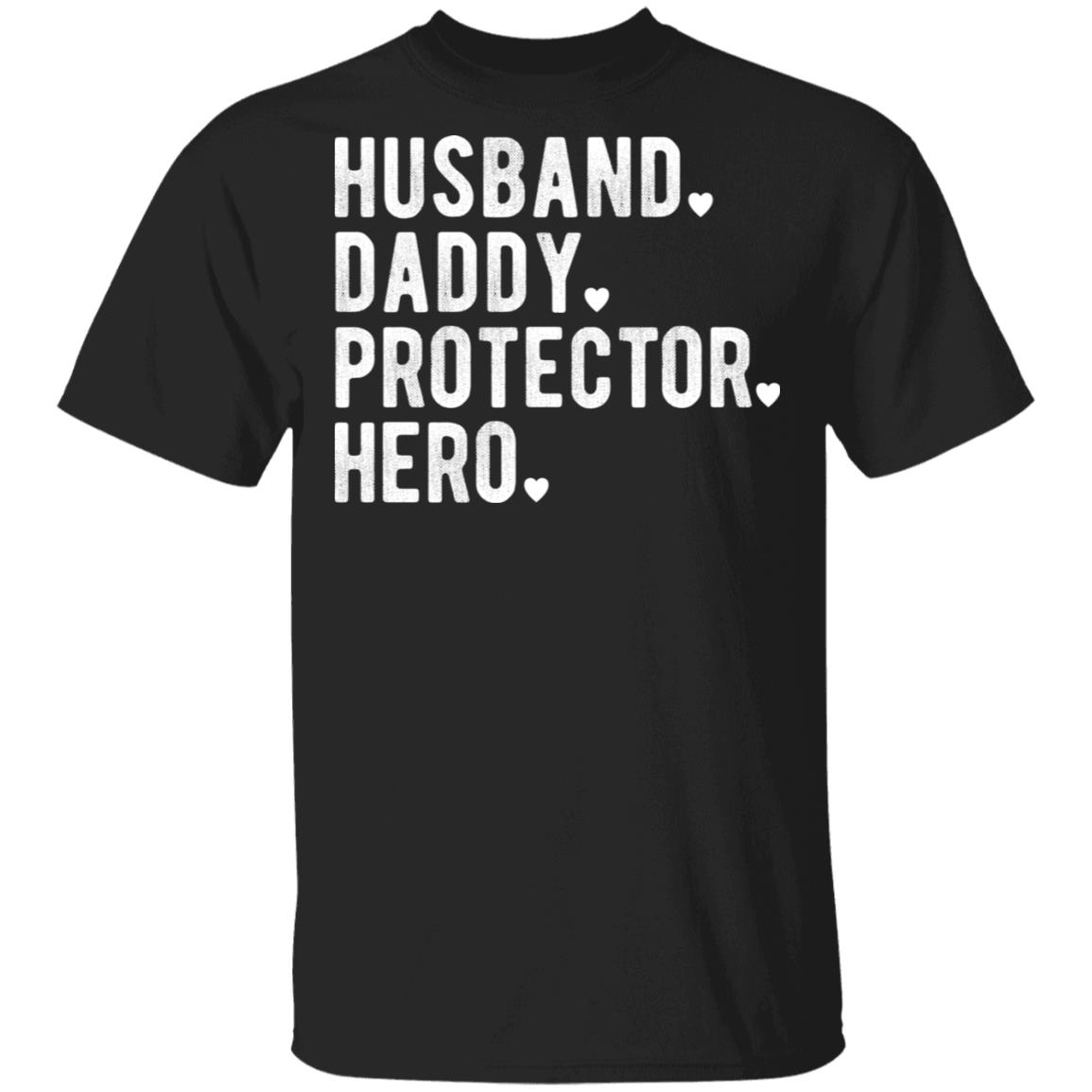 Husband Daddy protector hero shirt Husband Daddy protector hero shirt