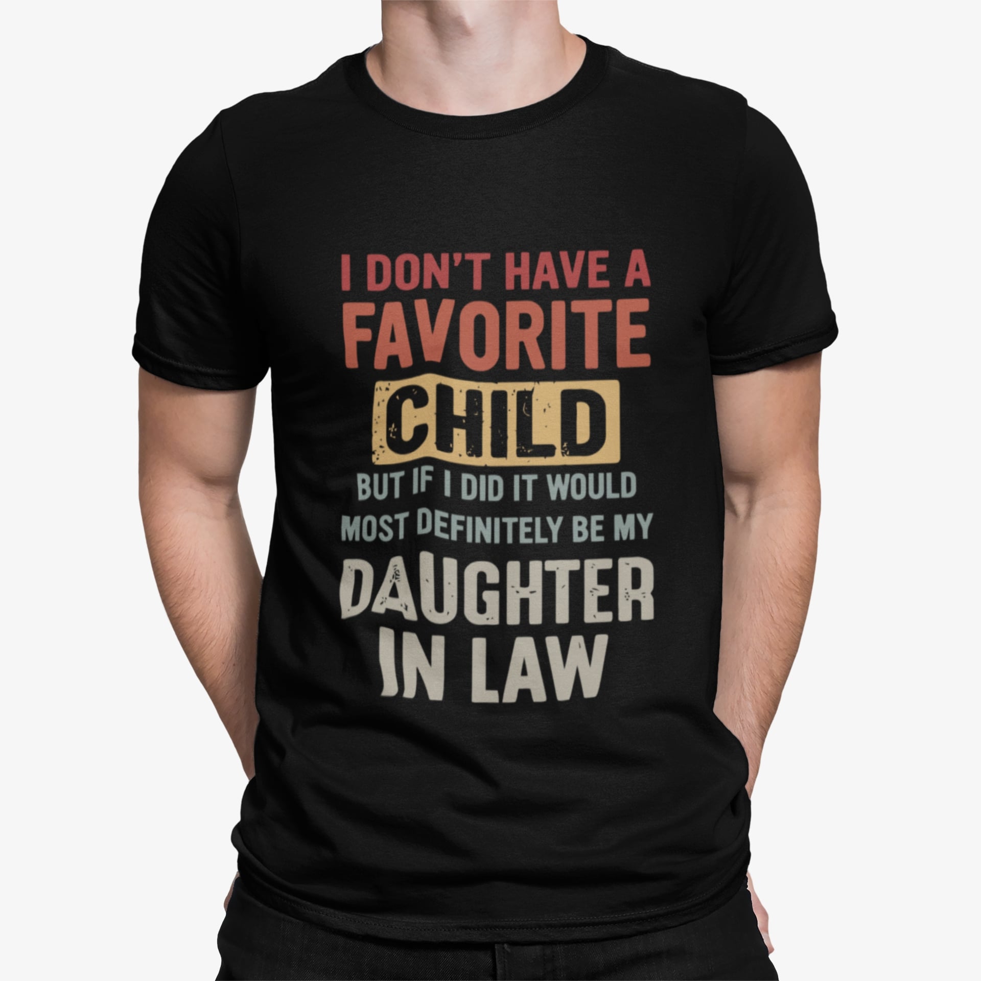 I Don’t Have A Favorite Child But If I Did I Would Shirt I Don’t Have A Favorite Child But If I Did I Would Shirt