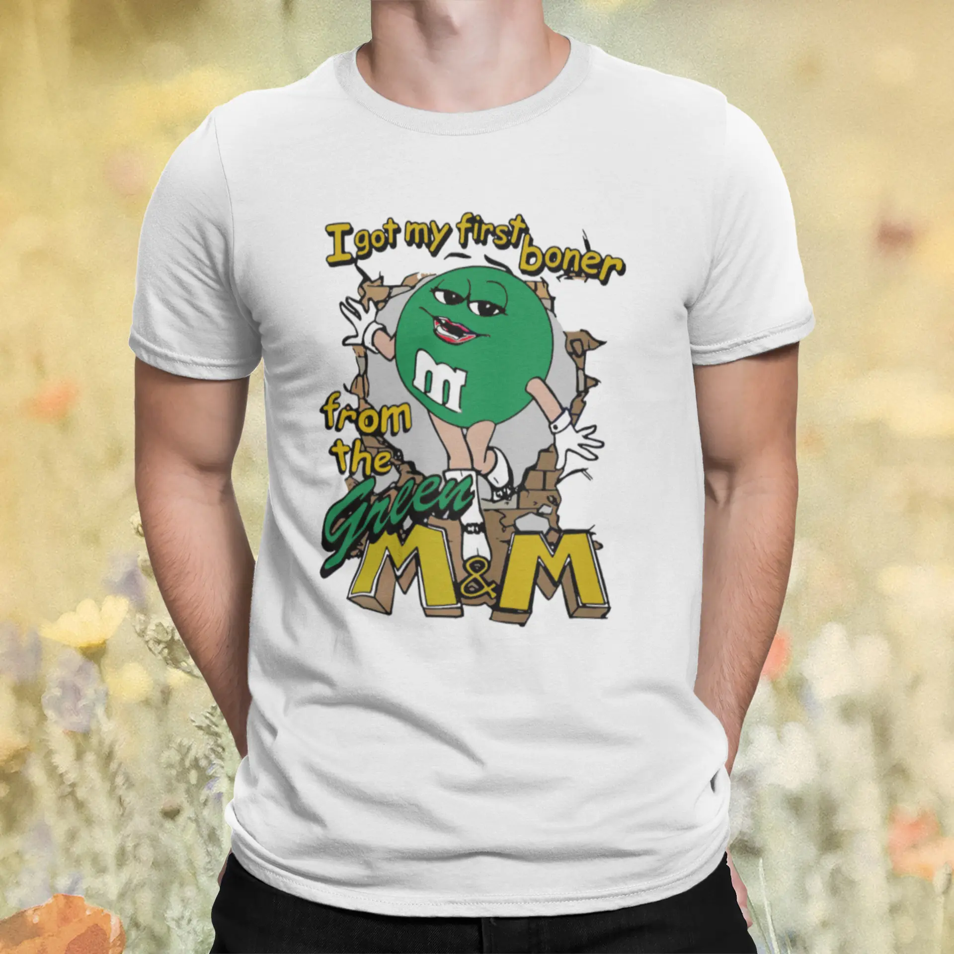 I Got My First Boner From The Green M And M Shirt I Got My First Boner From The Green M And M Shirt