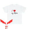 I Love My Mom T-Shirt Mothers Day Cool Retro Mama Tee