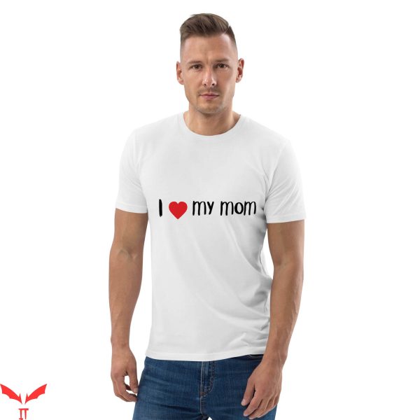 I Love My Mom T-Shirt Mothers Day Cool Retro Mommy