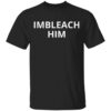 Imbleach him shirt