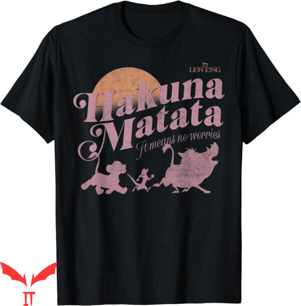 Its A Small World T-Shirt Hakuna Matata It Means No Worries