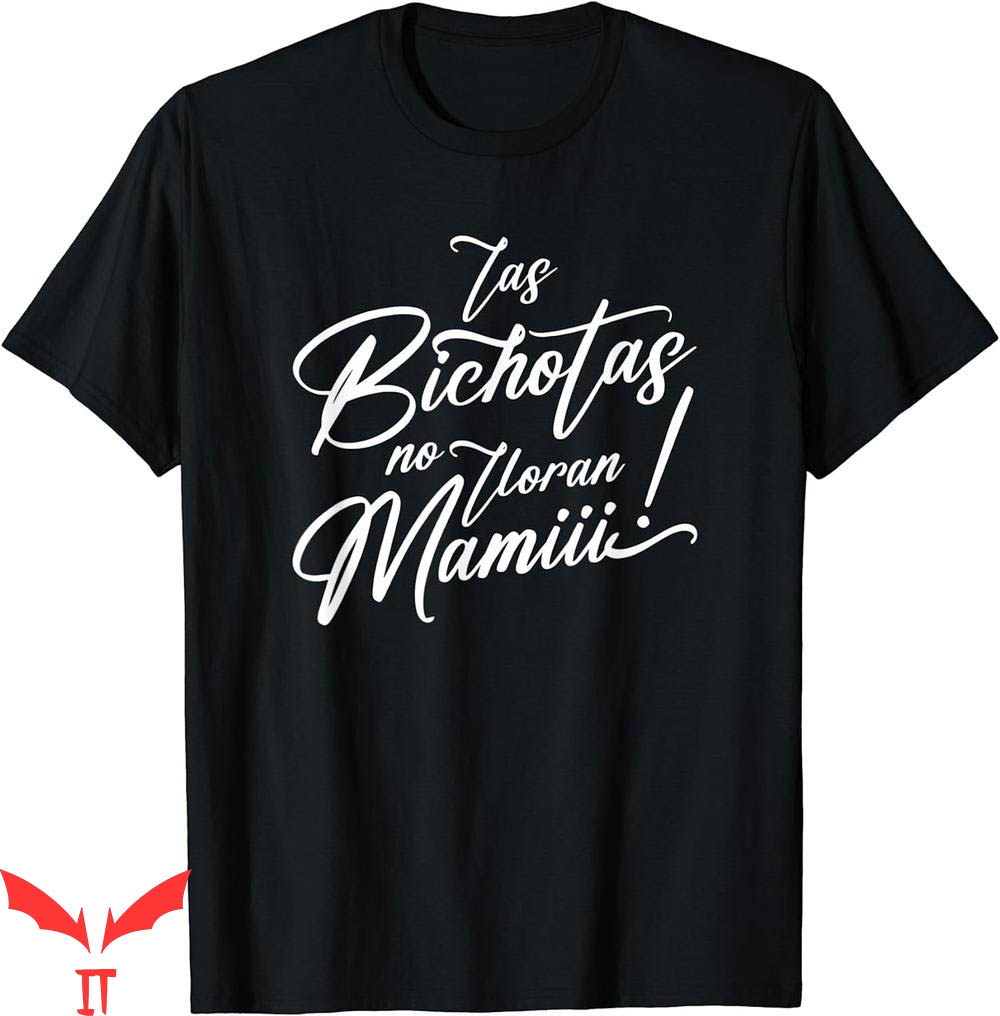 Karol G T-Shirt Las Bichotas No Lloran Mami Karol G T-Shirt Las Bichotas No Lloran Mami