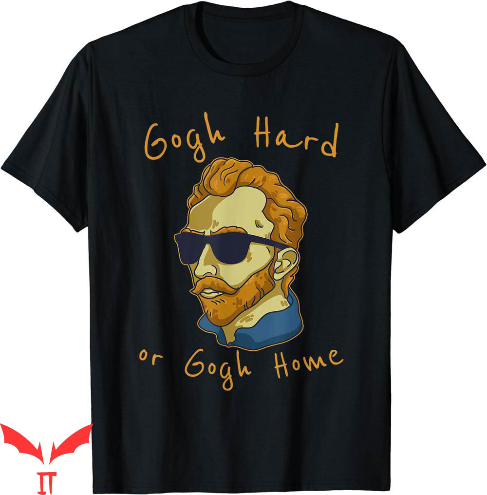 Keith Haring T-Shirt Vincent Van Gogh Hard Or Go Home Artist Keith Haring T-Shirt Vincent Van Gogh Hard Or Go Home Artist