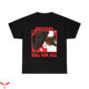 Kill Em All T-Shirt Berserk Metal Musician Guitar Funny