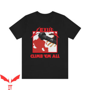 Kill Em All T-Shirt Climb Em All Lexus Musician Guitar