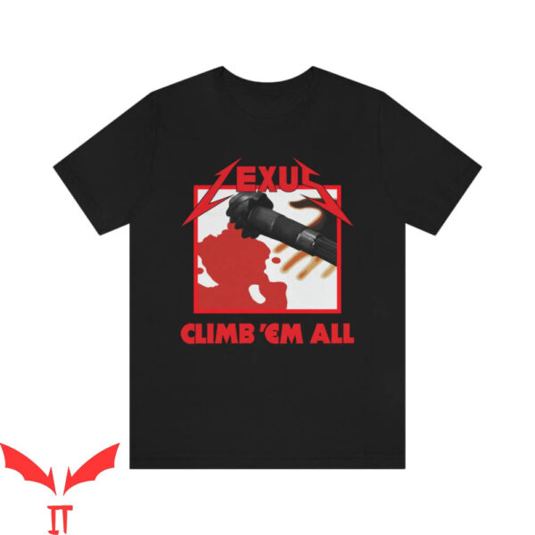 Kill Em All T-Shirt Climb Em All Lexus Musician Guitar