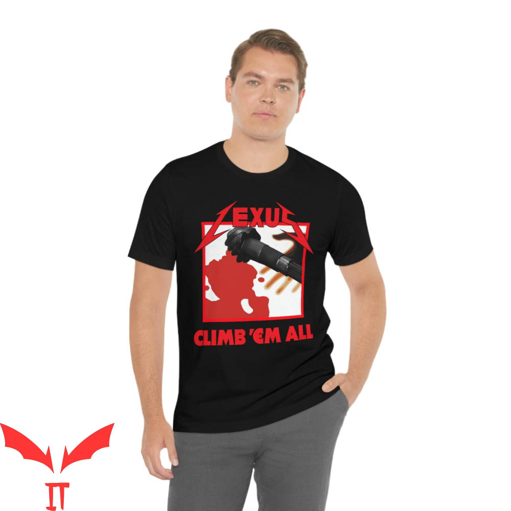 Kill Em All T-Shirt Climb Em All Lexus Musician Guitar Kill Em All T-Shirt Climb Em All Lexus Musician Guitar