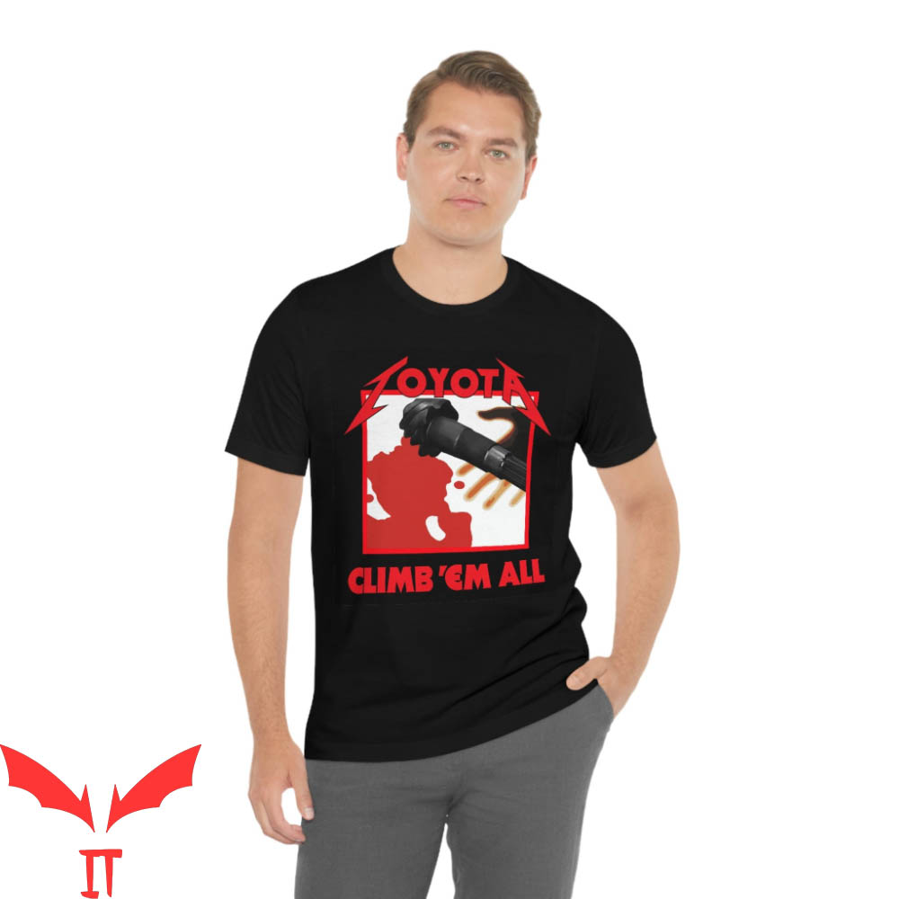 Kill Em All T-Shirt Climb Em All Toyota Musician Guitar Kill Em All T-Shirt Climb Em All Toyota Musician Guitar