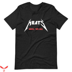 Kill Em All T-Shirt Meatsmetallica ‘Grill ‘Em All’ BBQ Funny