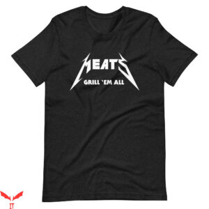 Kill Em All T-Shirt Meatsmetallica ‘Grill ‘Em All’ Bbq Vintage