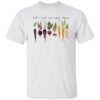 Let’s Root For Each Other And Watch Each Other Grow Shirt