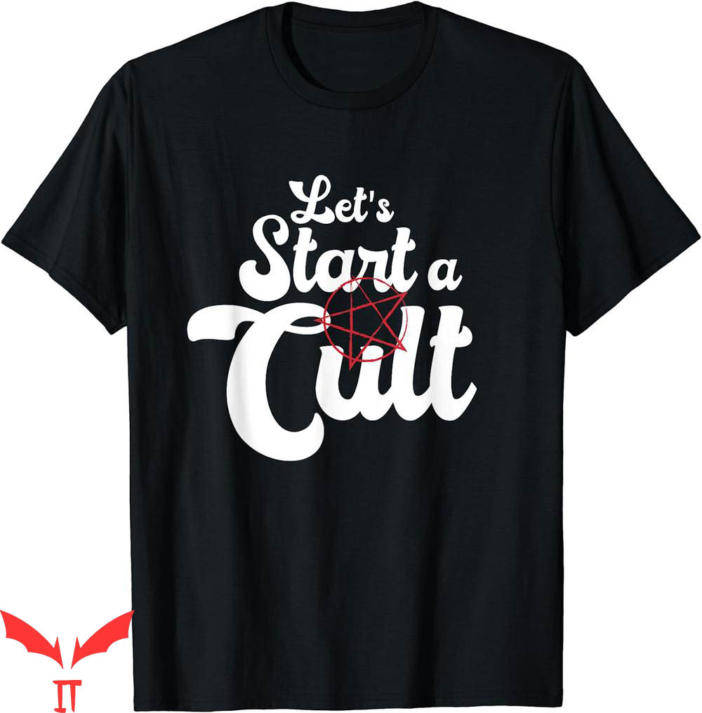 Let's Start A Cult T-Shirt Funny Symbol Horror Ritual Let's Start A Cult T-Shirt Funny Symbol Horror Ritual