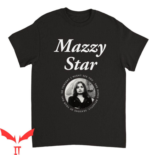 Mazzy Star T-Shirt Fade Into You Hope Sandoval Merch Fanart