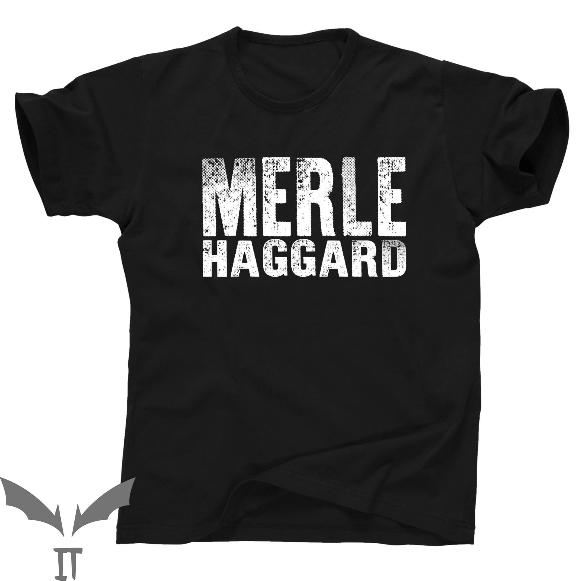 Merle Haggard T-Shirt Mama Tried Live Oultaw Country Music Merle Haggard T-Shirt Mama Tried Live Oultaw Country Music