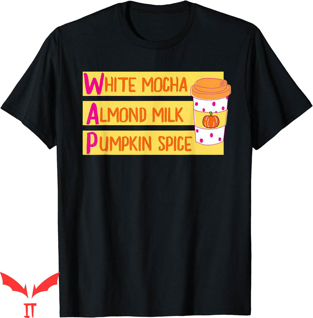 Milk And Mocha T-Shirt Almond Pumpkin Spice Latte Funny Milk And Mocha T-Shirt Almond Pumpkin Spice Latte Funny