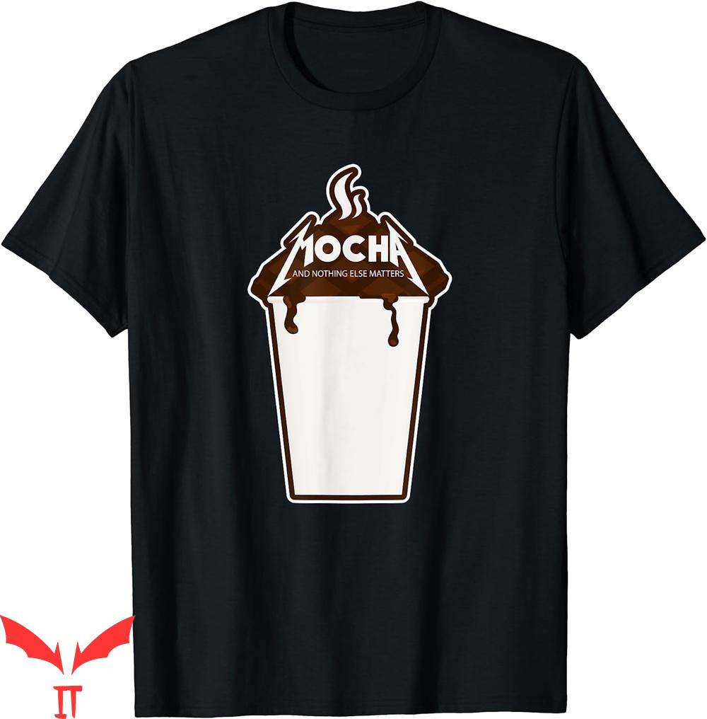 Milk And Mocha T-Shirt Mochachino Coffee Chocolate Milk And Mocha T-Shirt Mochachino Coffee Chocolate