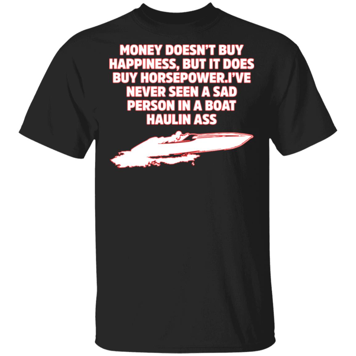 Money doesn't buy happiness but it does buy horsepower shirt Money doesn't buy happiness but it does buy horsepower shirt