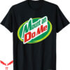 Mountain Dew T-Shirt Mount And Do Me Funny