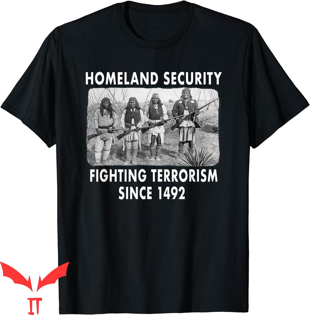 Native American T-Shirt Homeland Security Fighting Terrorism Native American T-Shirt Homeland Security Fighting Terrorism