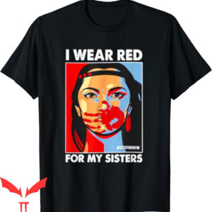 Native American T-Shirt I Wear Red For My Stop MMIW