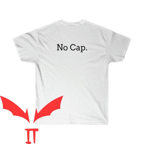 No Cap T-Shirt Funny Rapper Hip-Hop No Lie For Real