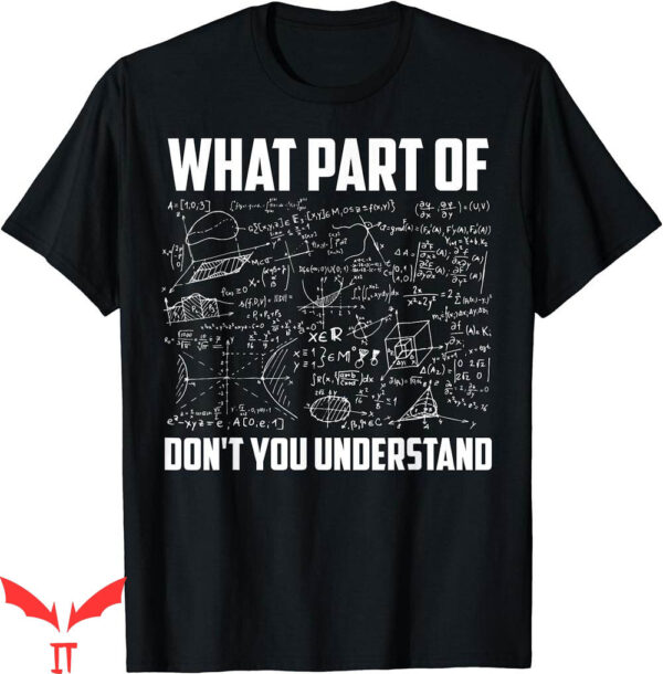 Ocean Drive T-Shirt What Part Of You Understand Funny Math